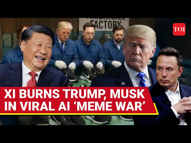 China HUMILIATES Trump, Musk, Unleashes Epic AI Meme War On Social Media Battle; Videos Go Viral