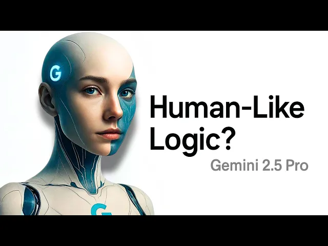 Gemini 2.5 Pro Could Be the Reasoning Breakthrough AI Needed