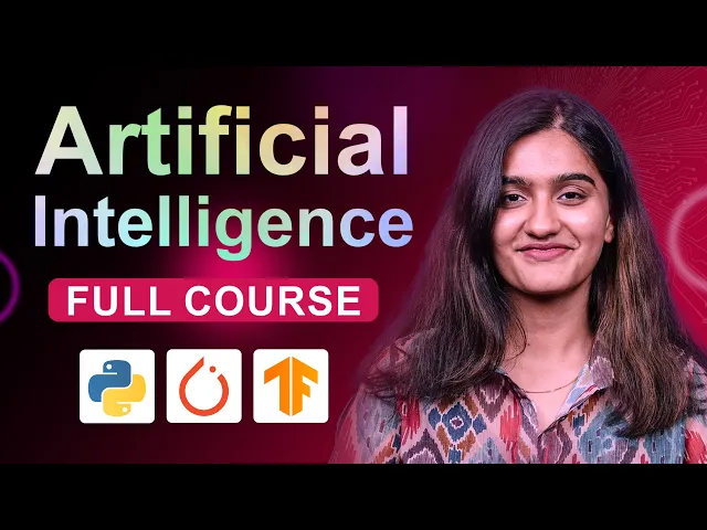 Artificial Intelligence Full Course (2025) | FREE AI Course For Beginners