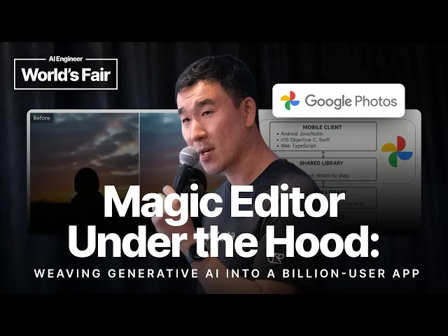 Google Photos Magic Editor: GenAI Under the Hood of a Billion-User App – Kelvin Ma, Google Photos