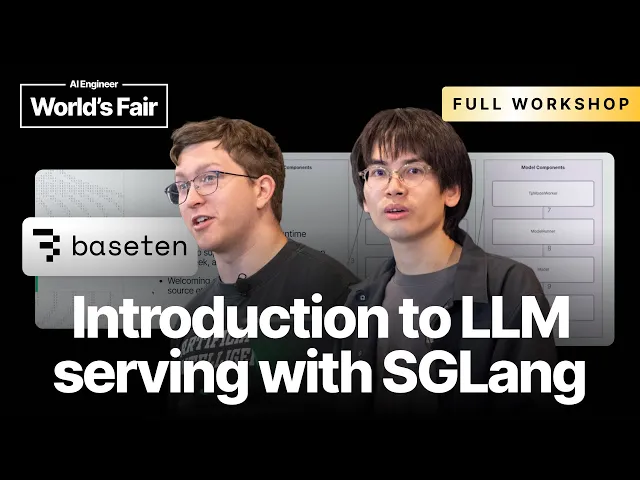 Introduction to LLM serving with SGLang – Philip Kiely and Yineng Zhang, Baseten