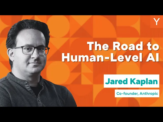 Scaling and the Road to Human-Level AI | Anthropic Co-founder Jared Kaplan